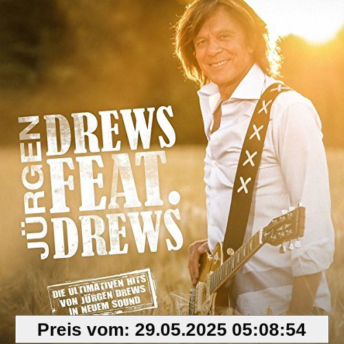 Drews Feat. Drews (Die Ultimativen Hits) von Jürgen Drews