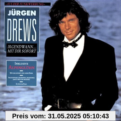 Irgendwann...Mit Dir Sofort von Jürgen Drews