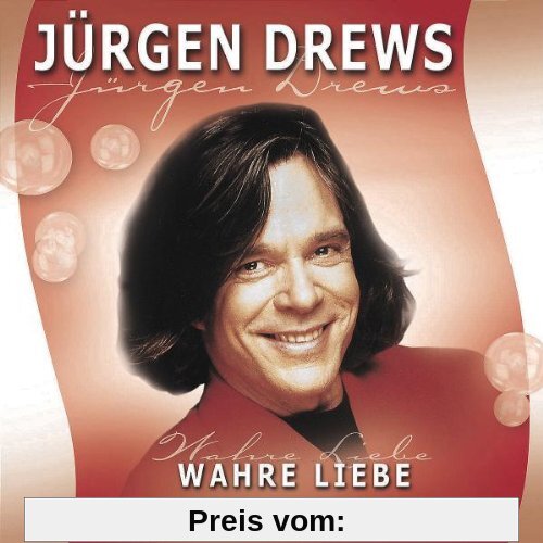 Wahre Liebe von Jürgen Drews
