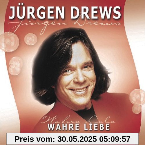 Wahre Liebe von Jürgen Drews