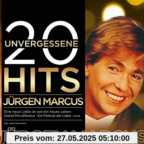 20 unvergessene Hits 20 unvergessene Hits von Jürgen Marcus