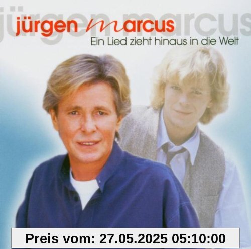 Ein Lied Zieht Hinaus in die Welt Ein Lied Zieht Hinaus in die Welt von Jürgen Marcus