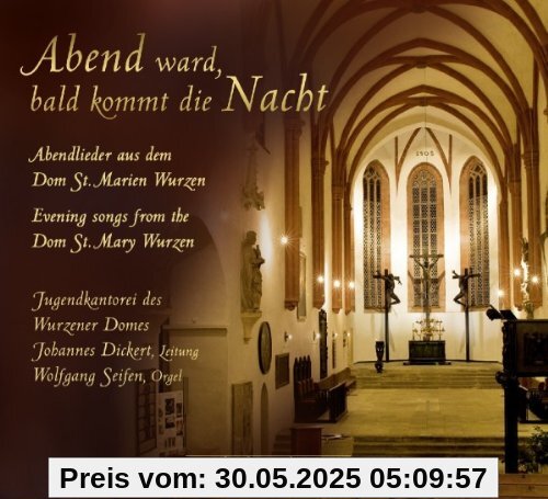 Abend ward, bald kommt die Nacht von Jugendkantorei des Wurzener Domes