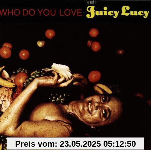 Who Do You Love-Best of Who Do You Love-Best of von Juicy Lucy