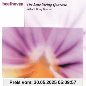 Beethoven: The Late String Quartets von Juilliard String Quartet