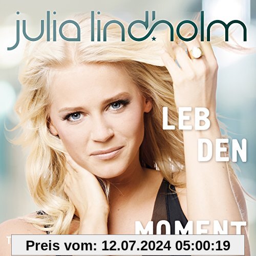 Leb Den Moment von Julia Lindholm
