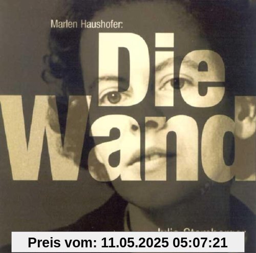 Die Wand Die Wand von Julia Stemberger