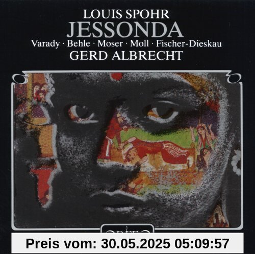 Spohr: Jessonda (Gesamtaufnahme) von Julia Varady