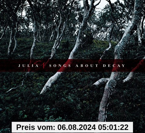 Songs About Decay von Julia