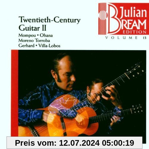 Julian Bream Edition Vol. 13 (Gitarrenmusik des 20. Jahrhunderts Vol. 2) von Julian Bream