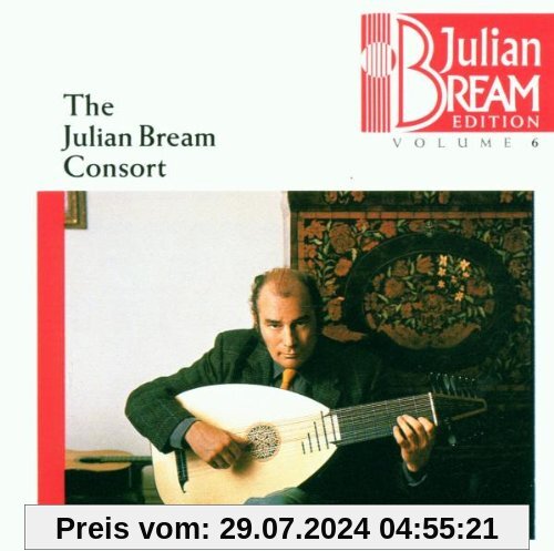The Julian Bream Consort - Julian Bream Edition Vol. 6 von Julian Bream