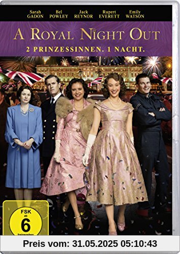A Royal Night Out - 2 Prinzessinnen. 1 Nacht. von Julian Jarrold