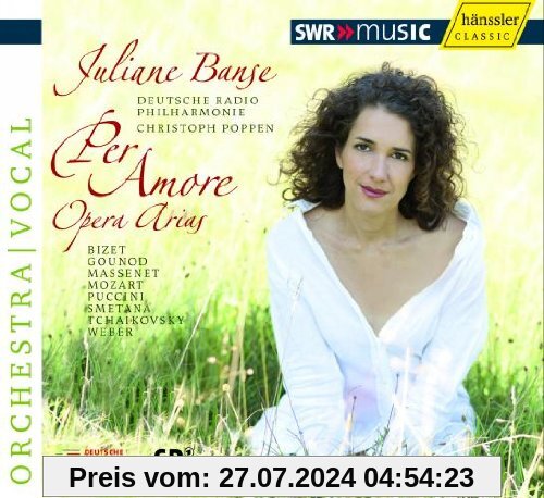 Per Amore: Opera Arias von Juliane Banse