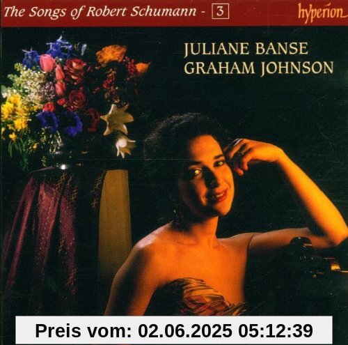 The Songs of Robert Schumann 3 von Juliane Banse