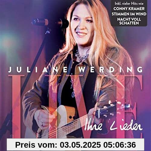 Juliane Werding - Ihre Lieder - Live! von Juliane Werding