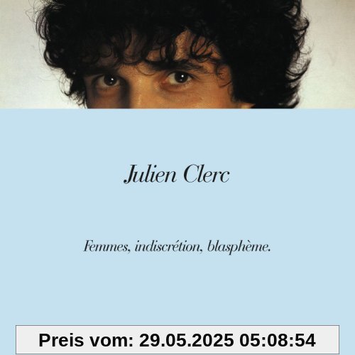 Femmmes, Indiscretio von Julien Clerc