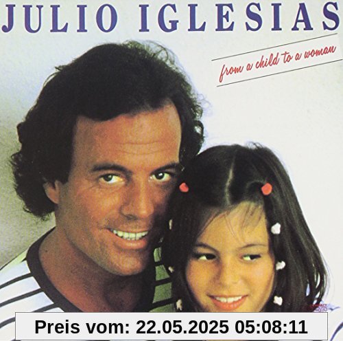 From a Child to a Woman From a Child to a Woman von Julio Iglesias