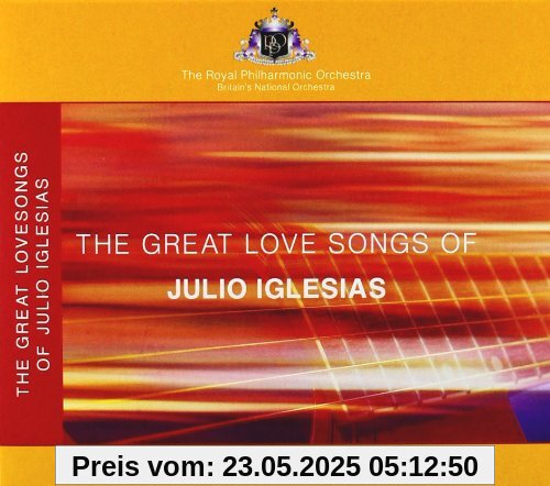 Great Love Songs of Julio Iglesias von Julio Iglesias