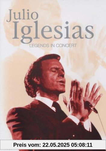 Julio Iglesias - Legends in Concert Julio Iglesias - Legends in Concert von Julio Iglesias