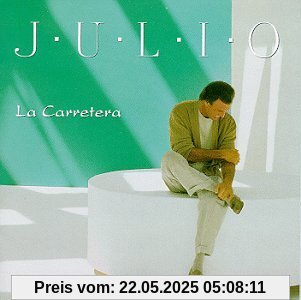 La Carretera La Carretera von Julio Iglesias