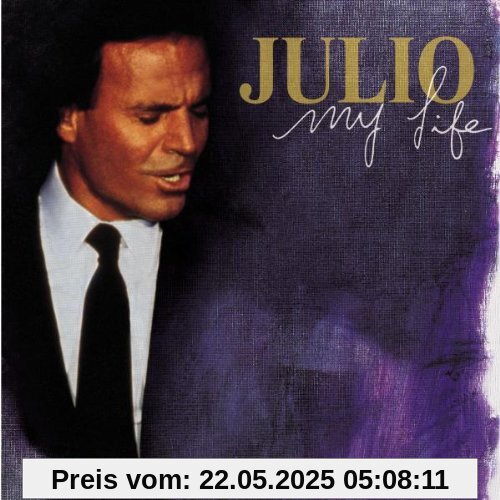 My Life: the Greatest Hits My Life: the Greatest Hits von Julio Iglesias