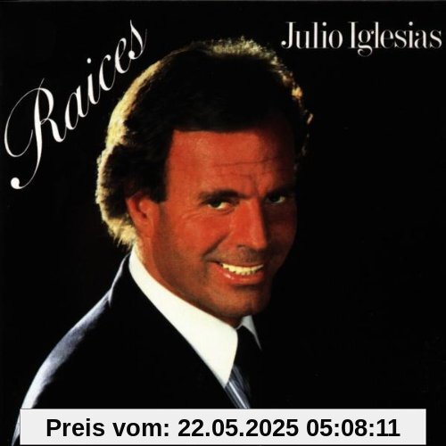 Raices Raices von Julio Iglesias