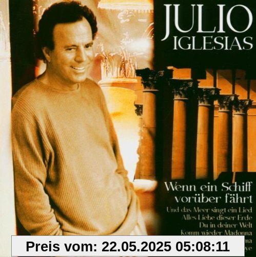 Wenn Ein Schiff Vorüber Fährt von Julio Iglesias