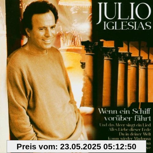 Wenn Ein Schiff Vorüber Fährt von Julio Iglesias