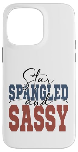 Star Spangled and Sassy American Juli 4 Hülle für iPhone 14 Pro Max Star Spangled and Sassy American Juli 4 Hülle für iPhone 14 Pro Max von July 4th Graphic