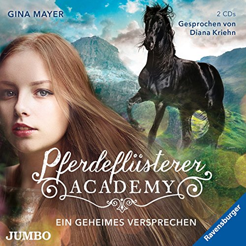 Pferdeflüsterer-Academy (2).Ein Geheimes Versprech von Jumbo Neue Medien