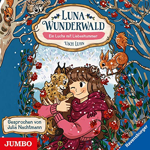 Luna Wunderwald (5).Ein Luchs mit Liebeskummer von Jumbo Neue Medien