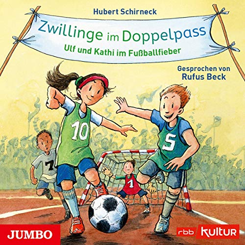 Zwillinge im Doppelpass.Ulf und Kathi im Fußball Zwillinge im Doppelpass.Ulf und Kathi im Fußball von Jumbo Neue Medien + Verla