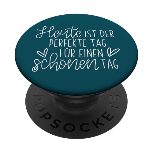 Heute ist der perfekte Tag für einen schönen Tag JLZ008 PopSockets Klebender PopGrip von June & Lucy