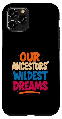 Juneteenth 1865 Vorfahren Wildest Dreams Black History Month Hülle für iPhone 11 Pro Juneteenth 1865 Vorfahren Wildest Dreams Black History Month Hülle für iPhone 11 Pro von Juneteenth Jubilee - Celebrating Black History