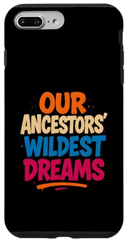 Juneteenth 1865 Vorfahren Wildest Dreams Black History Month Hülle für iPhone 7 Plus/8 Plus Juneteenth 1865 Vorfahren Wildest Dreams Black History Month Hülle für iPhone 7 Plus/8 Plus von Juneteenth Jubilee - Celebrating Black History