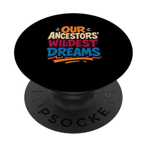 Juneteenth 1865 Vorfahren Wildest Dreams Black History Month PopSockets Klebender PopGrip von Juneteenth Jubilee - Celebrating Black History