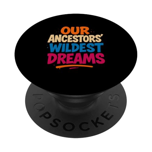Juneteenth 1865 Vorfahren Wildest Dreams Black History Month PopSockets Klebender PopGrip Juneteenth 1865 Vorfahren Wildest Dreams Black History Month PopSockets Klebender PopGrip von Juneteenth Jubilee - Celebrating Black History