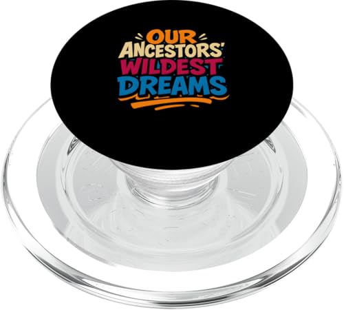 Juneteenth 1865 Vorfahren Wildest Dreams Black History Month PopSockets PopGrip für MagSafe Juneteenth 1865 Vorfahren Wildest Dreams Black History Month PopSockets PopGrip für MagSafe von Juneteenth Jubilee - Celebrating Black History