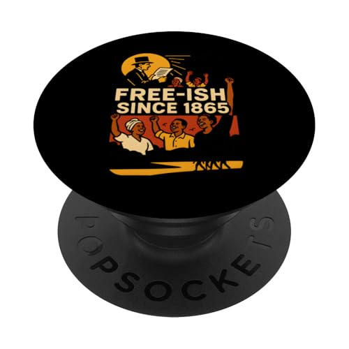 Juneteenth Free-ish Since 1865 African Black History PopSockets Klebender PopGrip Juneteenth Free-ish Since 1865 African Black History PopSockets Klebender PopGrip von Juneteenth Jubilee - Celebrating Black History
