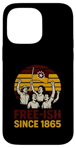 Juneteenth Free-ish Since 1865 Damen Black History Month Hülle für iPhone 14 Pro Max Juneteenth Free-ish Since 1865 Damen Black History Month Hülle für iPhone 14 Pro Max von Juneteenth Jubilee - Celebrating Black History