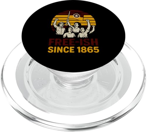 Juneteenth Free-ish Since 1865 Damen Black History Month PopSockets PopGrip für MagSafe von Juneteenth Jubilee - Celebrating Black History