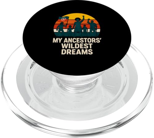 Juneteenth My Ancestors Wildest Dreams Damen Black History PopSockets PopGrip für MagSafe Juneteenth My Ancestors Wildest Dreams Damen Black History PopSockets PopGrip für MagSafe von Juneteenth Jubilee - Celebrating Black History