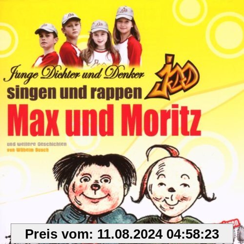 Max und Moritz Gesungen und Ge von Junge Dichter und Denker