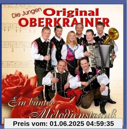 Ein bunter Melodienstrauß Ein bunter Melodienstrauß von Jungen Oberkrainer, die Original