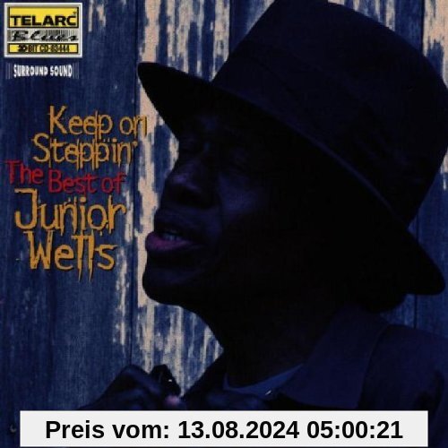 Keep on Steppin' (Best of) von Junior Wells