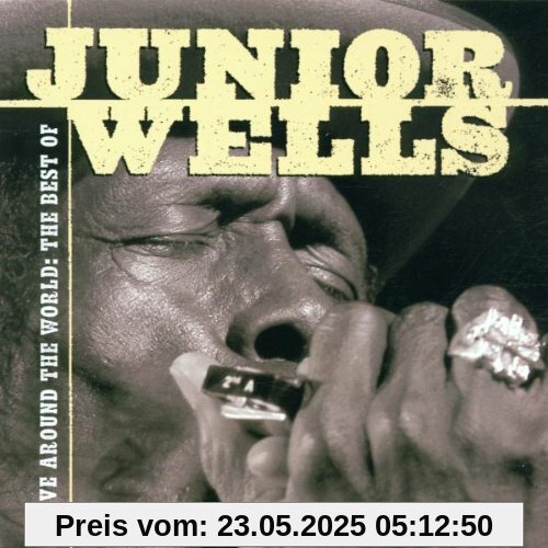 Live Around the World: The Best Of Live Around the World: The Best Of von Junior Wells