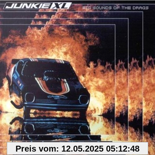 Big Sounds of the Drags von Junkie Xl