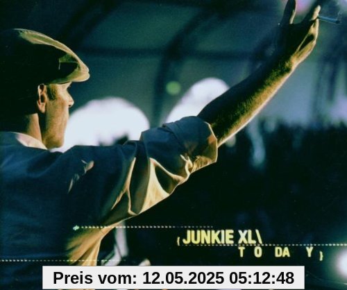 Today von Junkie Xl