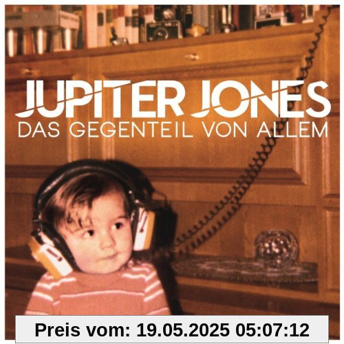 Das Gegenteil Von Allem Das Gegenteil Von Allem von Jupiter Jones