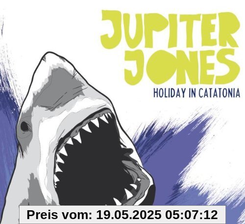 Holiday in Catatonia Holiday in Catatonia von Jupiter Jones
